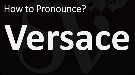 versace pronunciation english.